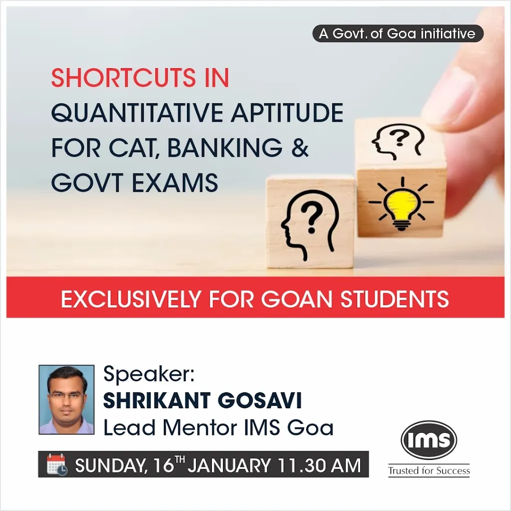 IMS Goa - Leader in CAT, XAT, NMAT, SNAP, CMAT, IPMAT, BBA entrance prep