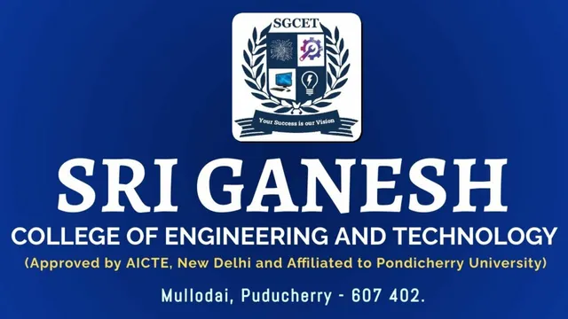 Sri Ganesh College of Engineering and Technology ( SGCET ) - 2