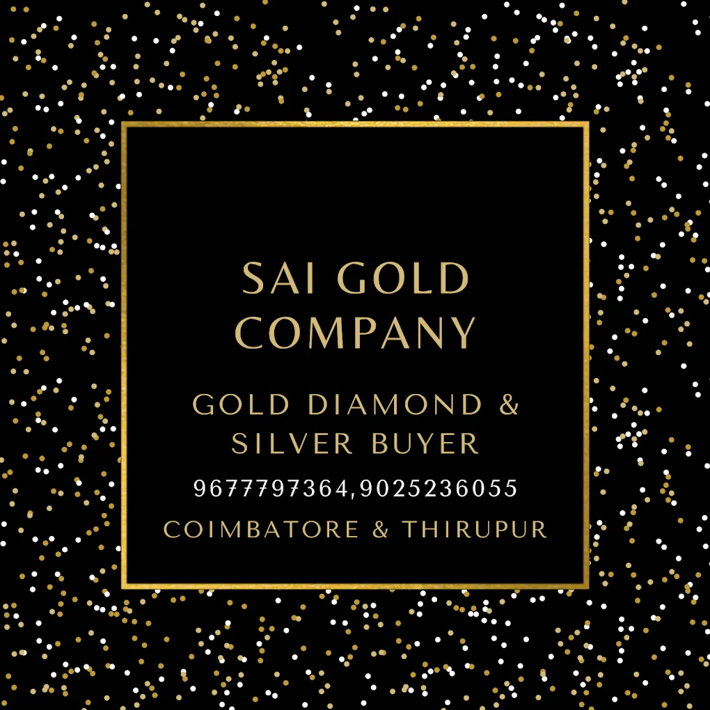 SAI GOLD COMPANY I Cash For Gold I Coimbatore