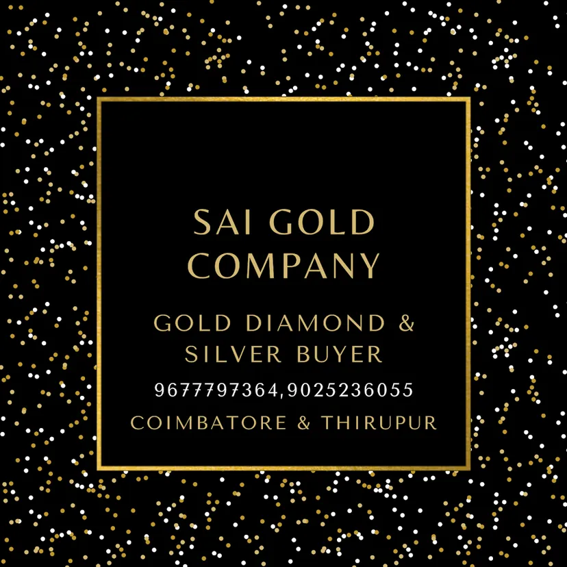 SAI GOLD COMPANY I Cash For Gold I Coimbatore